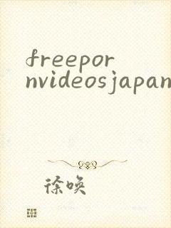 freepornvideosjapanese