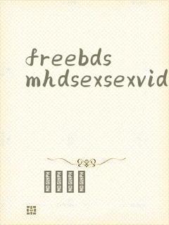 freebdsmhdsexsexvideos