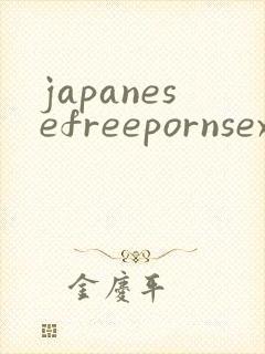 japanesefreepornsexasianjapanesesex