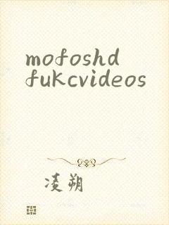 mofoshdfukcvideos