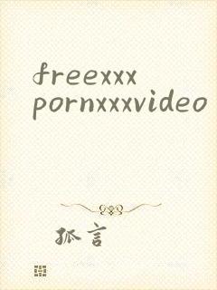 freexxxpornxxxvideo