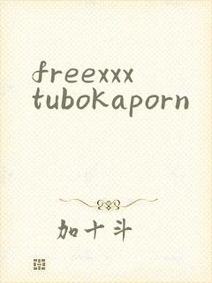 freexxxtubokaporn