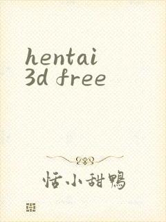 hentai 3d free