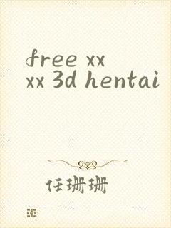 free xxxx 3d hentai