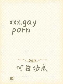 xxx.gay porn