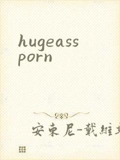 hugeassporn