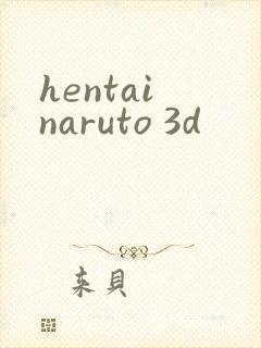 hentai naruto 3d