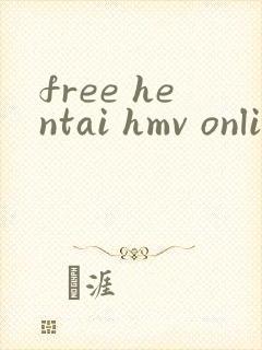 free hentai hmv online