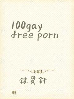 100gay free porn