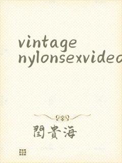 vintagenylonsexvideos