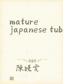 mature japanese tube