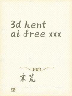 3d hentai free xxx