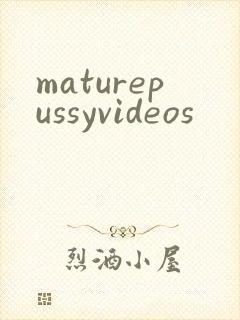 maturepussyvideos