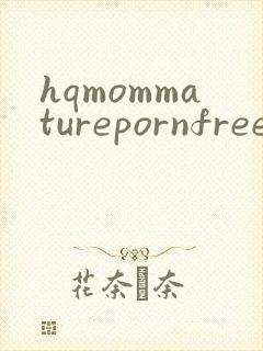 hqmommaturepornfree