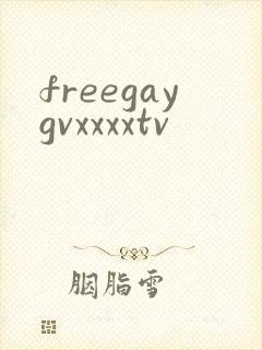 freegaygvxxxxtv