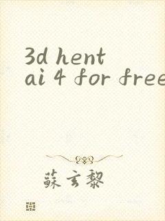 3d hentai 4 for free