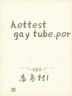 hottest gay tube.porn xxx