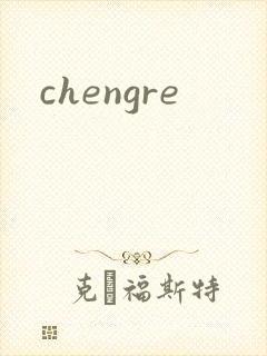 chengre
