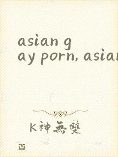 asian gay porn, asian gay sex videos