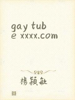 gay tube xxxx.com