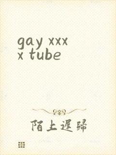 gay xxxx tube