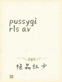 pussygirls av