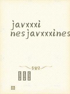 javxxxinesjavxxxinesxbukkake