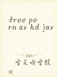 free porn av hd jav