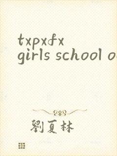 txpxfx girls school of porn