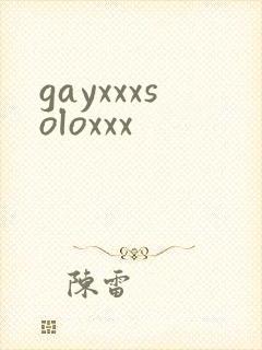 gayxxxsoloxxx