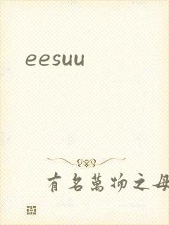 eesuu