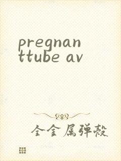 pregnanttube av