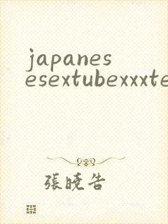 japanesesextubexxxteen