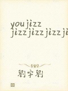 youjizzjizzjizzjizzjizz