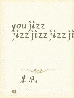 youjizzjizzjizzjizzjizz