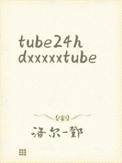 tube24hdxxxxxtube