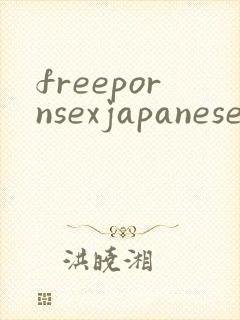 freepornsexjapanese