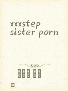 xxxstepsister porn