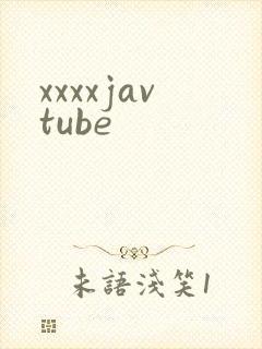 xxxxjavtube