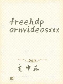 freehdpornvideosxxx