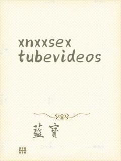 xnxxsextubevideos