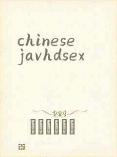chinesejavhdsex