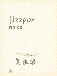 jizzpornxxx
