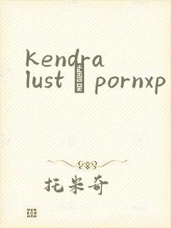 kendra lust – pornxp