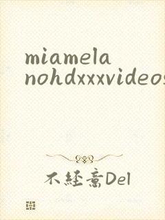miamelanohdxxxvideos