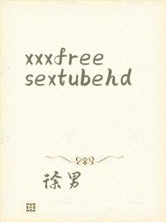 xxxfreesextubehd