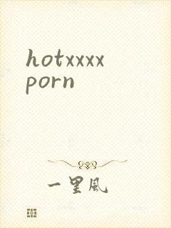 hotxxxxporn封面