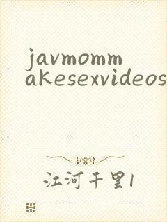 javmommakesexvideos