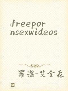 freepornsexwideos