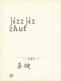 jizzjizzhut